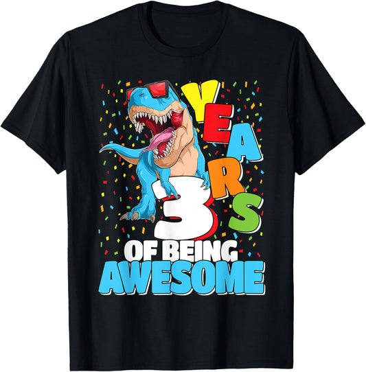 3 Years Of Being Awesome Dinosaur T Rex 3rd Birthday Dino T-Shirt