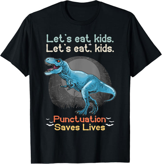 Let's eat kids Dinosaur Trex Halloween Funny Teacher T-Shirt