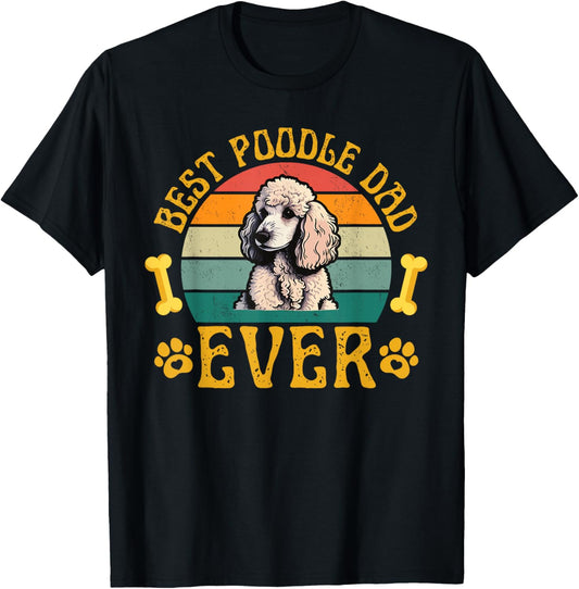 Best Poodle Dad Ever, Funny Poodle Father Retro T-Shirt