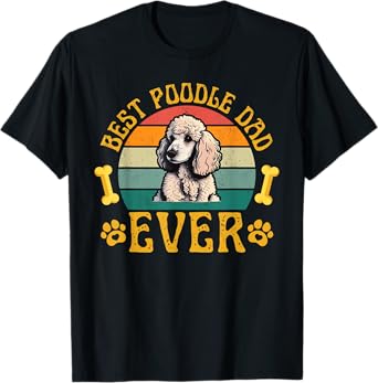 Best Poodle Dad Ever, Funny Poodle Father Retro T-Shirt