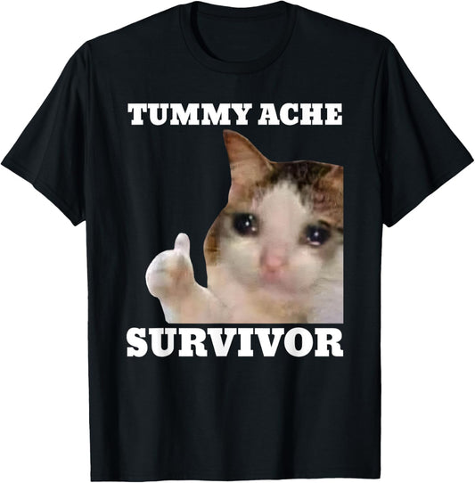 Tummy Ache Survivor Funny Meme Cat T-Shirt