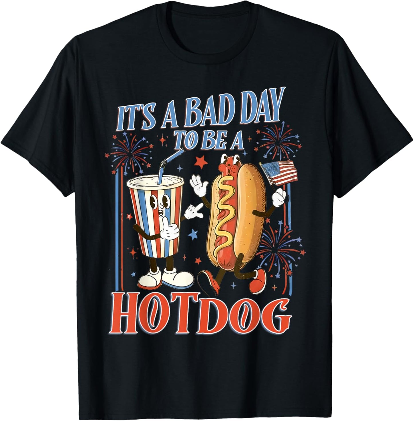 It’s A Bad Day To Be A Hotdog Funny Wieners 4th Of July T-Shirt