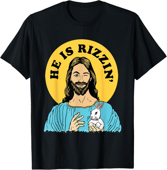 He Is Rizzin Funny Jesus Christian Happy Easter Day T-Shirt