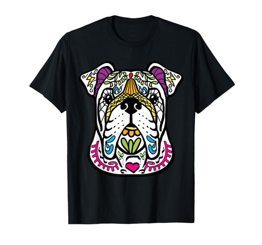 English Bulldog - Day Of The Dead Sugar Skull Dog Shirt Gift T-Shirt