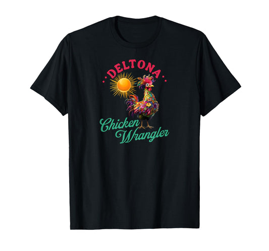 Deltona Chicken Wrangler Funny Farm Rooster Design T-Shirt