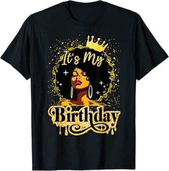 It's My Birthday Melanin Queen African American Afro Women T-Shirt
