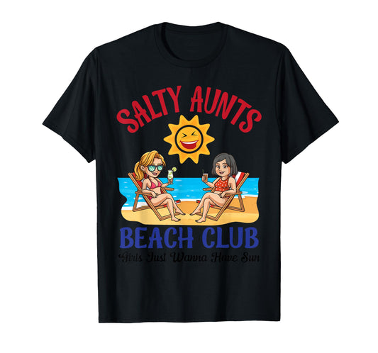 Salty Aunts Beach Club Summer Vacation Vibes 2025 Girls Trip T-Shirt