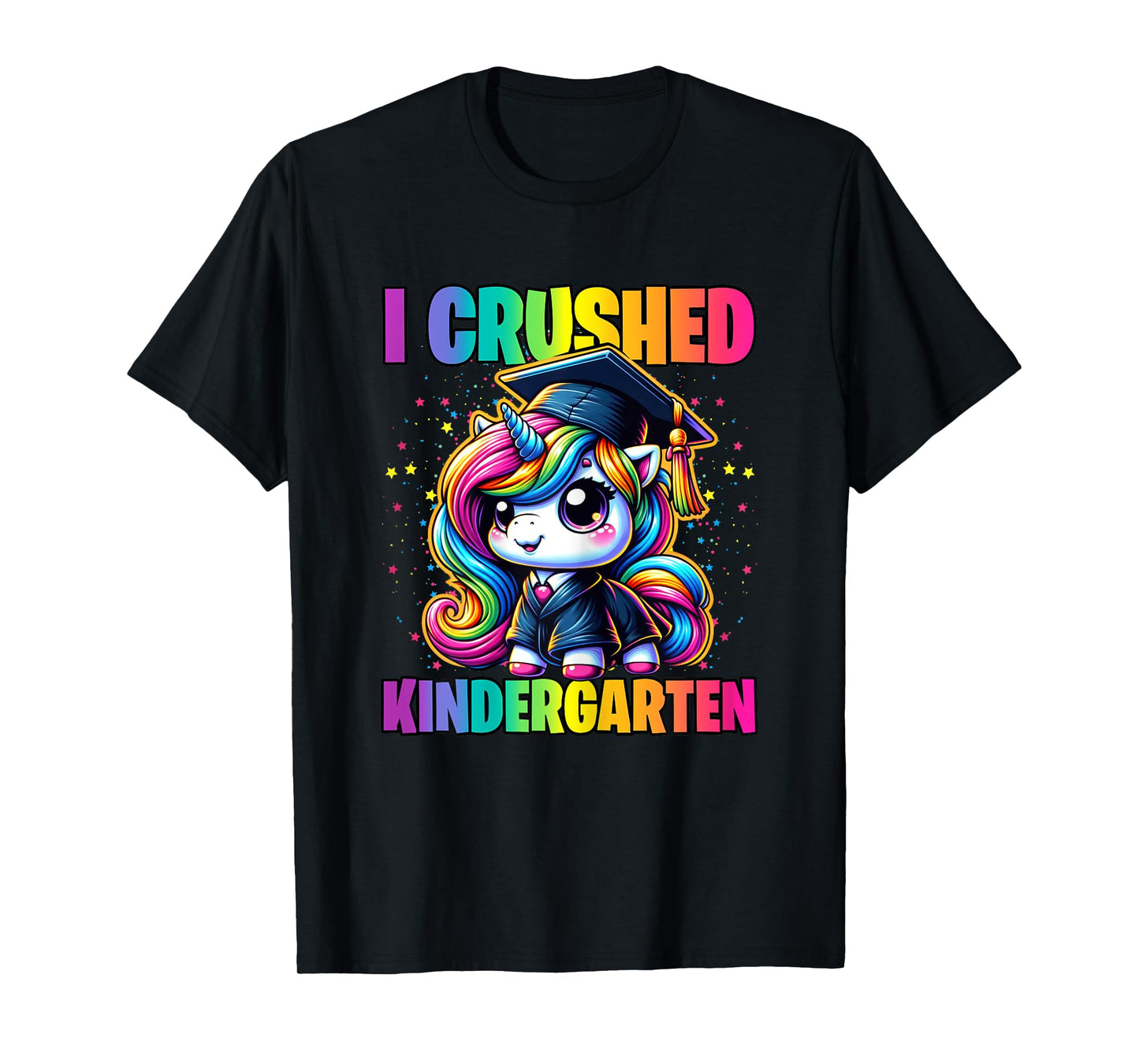 Graduation I Crushed Kindergarten Unicorn Girls Grad Magical T-Shirt