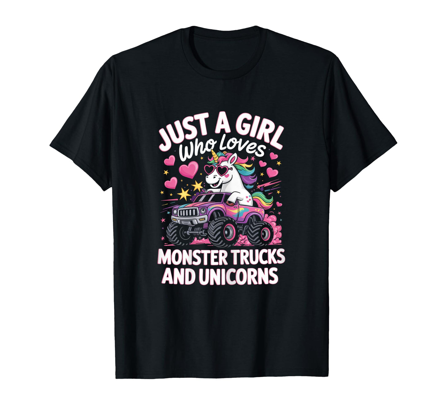 Just a girl who loves Monster Trucks and Unicorns T-Shirt