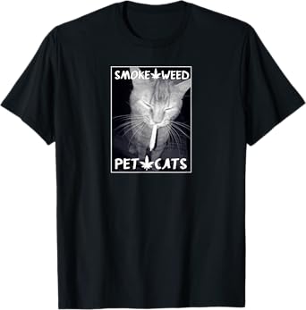 Smoke Weed, Pet Cats Graphic - Weed and Cat Lovers T-Shirt for Men Women
