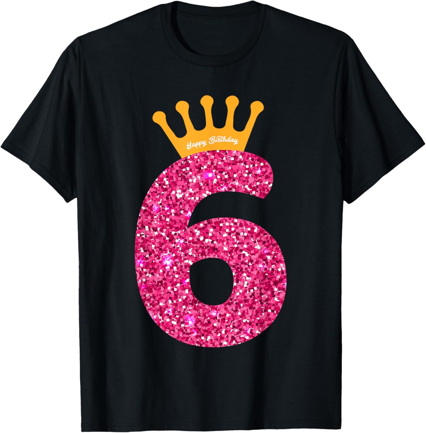 Happy Birthday Girls 6th Party 6 Years Old Bday T-Shirt
