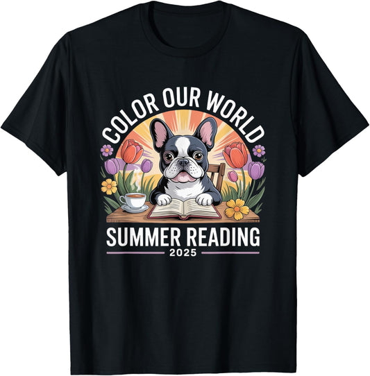 Color Our World Summer Reading French Bulldog Dog T-Shirt