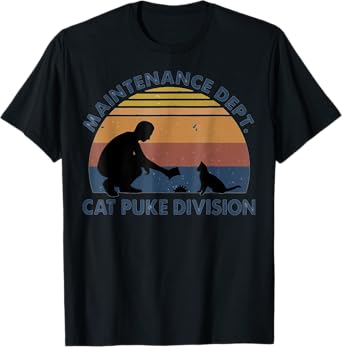 Maintenance Dept Cat Puke Division Men Women T-Shirt