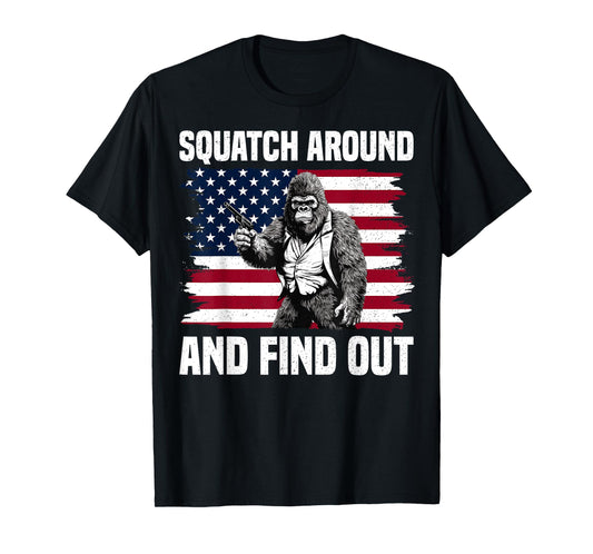 Squatch Around And Find Out Bigfoot With Gun American Flag T-Shirt