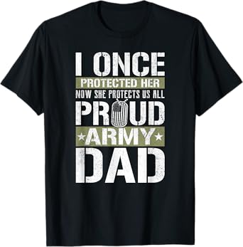 Proud Army Dad Support Military Daughter T-Shirt