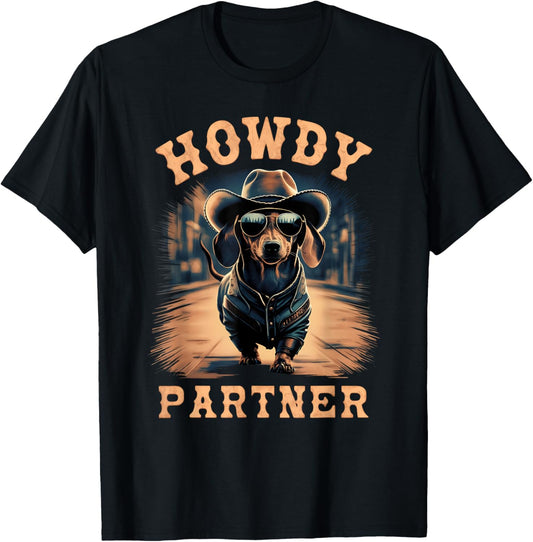 Howdy Partner ready for Rodeo Cowboy Weenie Dog Dachshund T-Shirt