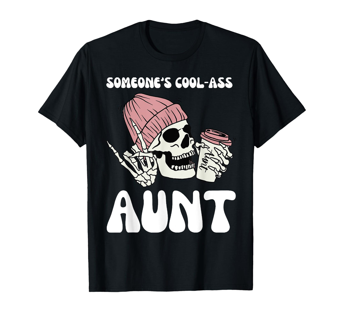 Skull Someone's Cool Ass Aunts T-Shirt