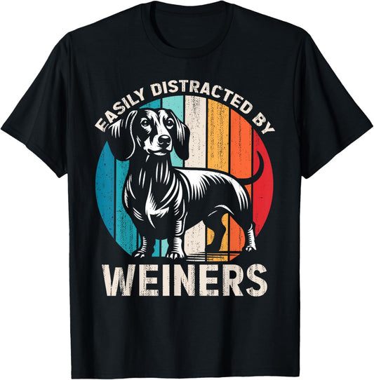 Easily Distracted By Weiners Funny Dog Lover Retro T-Shirt