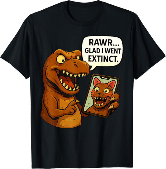 Rawr Glad I Went Extinct, Funny Dinosaur T-rex Selfie Humor T-Shirt