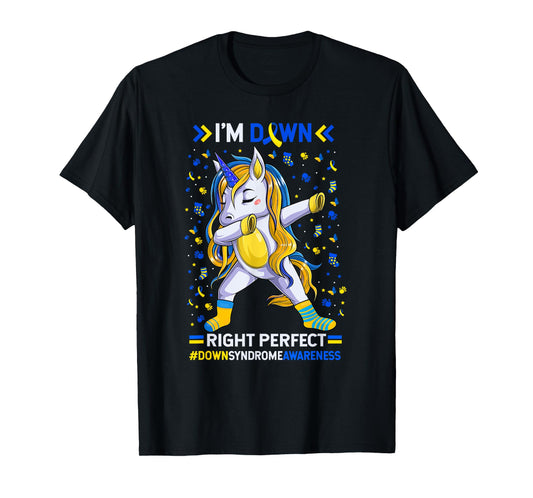 Down syndrome awareness Down Right Perfect Dabbing Unicorn T-Shirt