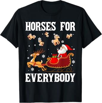 Horses For Everybody Christmas Santa Claus Horse Xmas T-Shirt