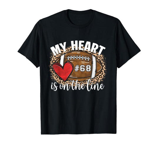 My Heart is On The Line Jersey Number 68 Football Game Day T-Shirt