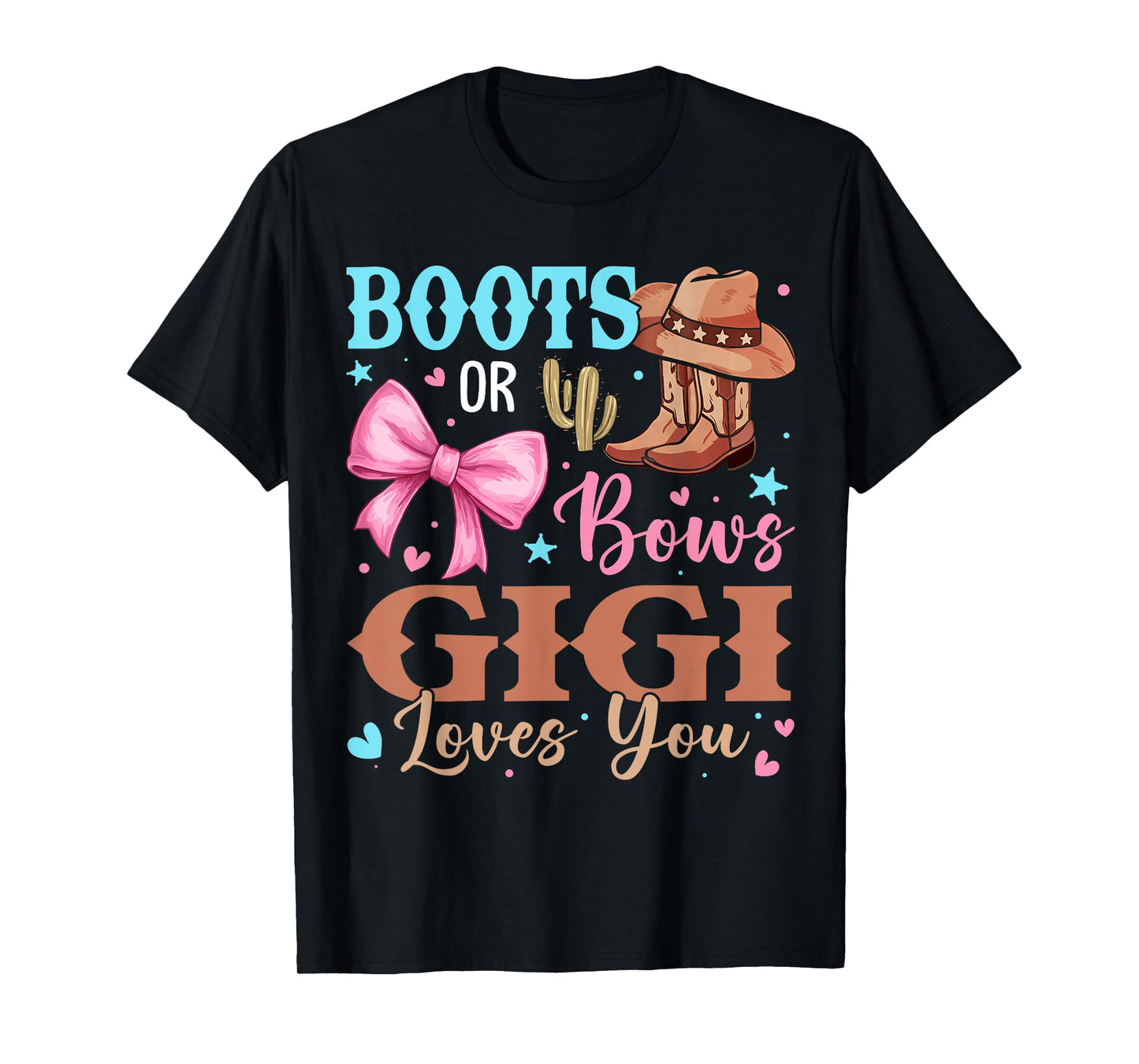 Boots or Bows Gender Reveal Decorations Gigi Loves You T-Shirt