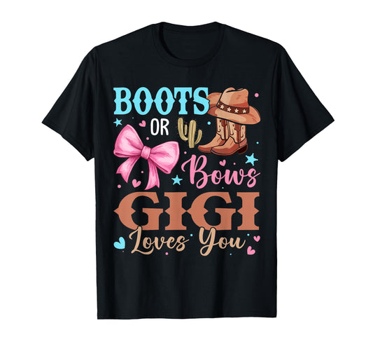 Boots or Bows Gender Reveal Decorations Gigi Loves You T-Shirt
