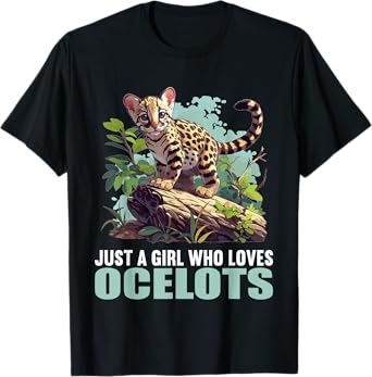Just a Girl who loves Ocelots Ocelot T-Shirt