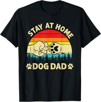 Vintage Stay at Home Dog Dad Retro Dog Lovers Father's Day T-Shirt for Men Women