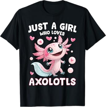 Just A Girl Who Loves Axolotl Girl Kid Kawaii Axolotl Lover T-Shirt