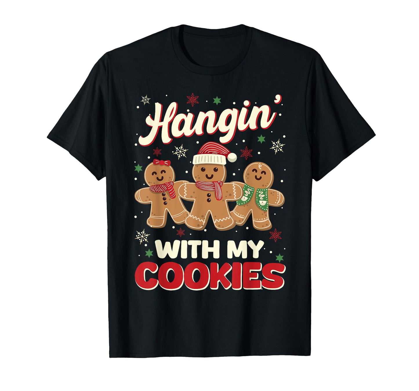 Hangin With My Cookies Gingerbread Man Xmas Teacher Funny T-Shirt