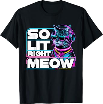 DJ Cat So Lit Right Meow EDM Techno Rave Party Festival 2025 T-Shirt for Men Women