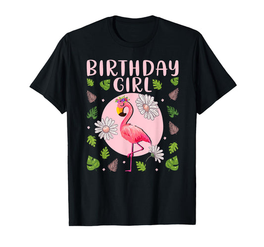 Flamingo Lover Birthday Girl - Floral Flamingo Birthday Girl T-Shirt