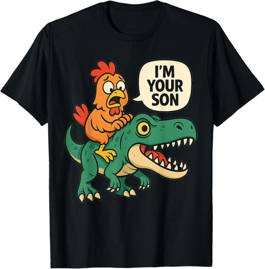 I'm Your Son, Funny Chicken Riding Dinosaur T-rex Boys Girls T-Shirt