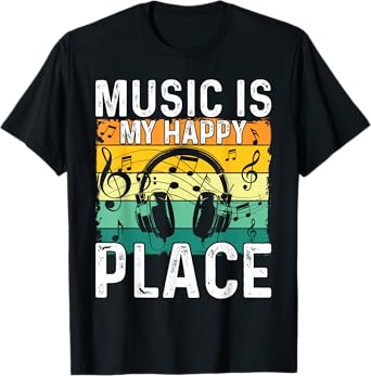 Music Is My Happy Place Musician Outfit EDM Music Lovers DJ T-Shirt