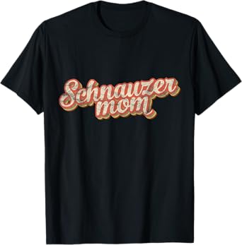 Vintage Schnauzer Mom Gift Standard Giant Dog Lover Pet Mama T-Shirt