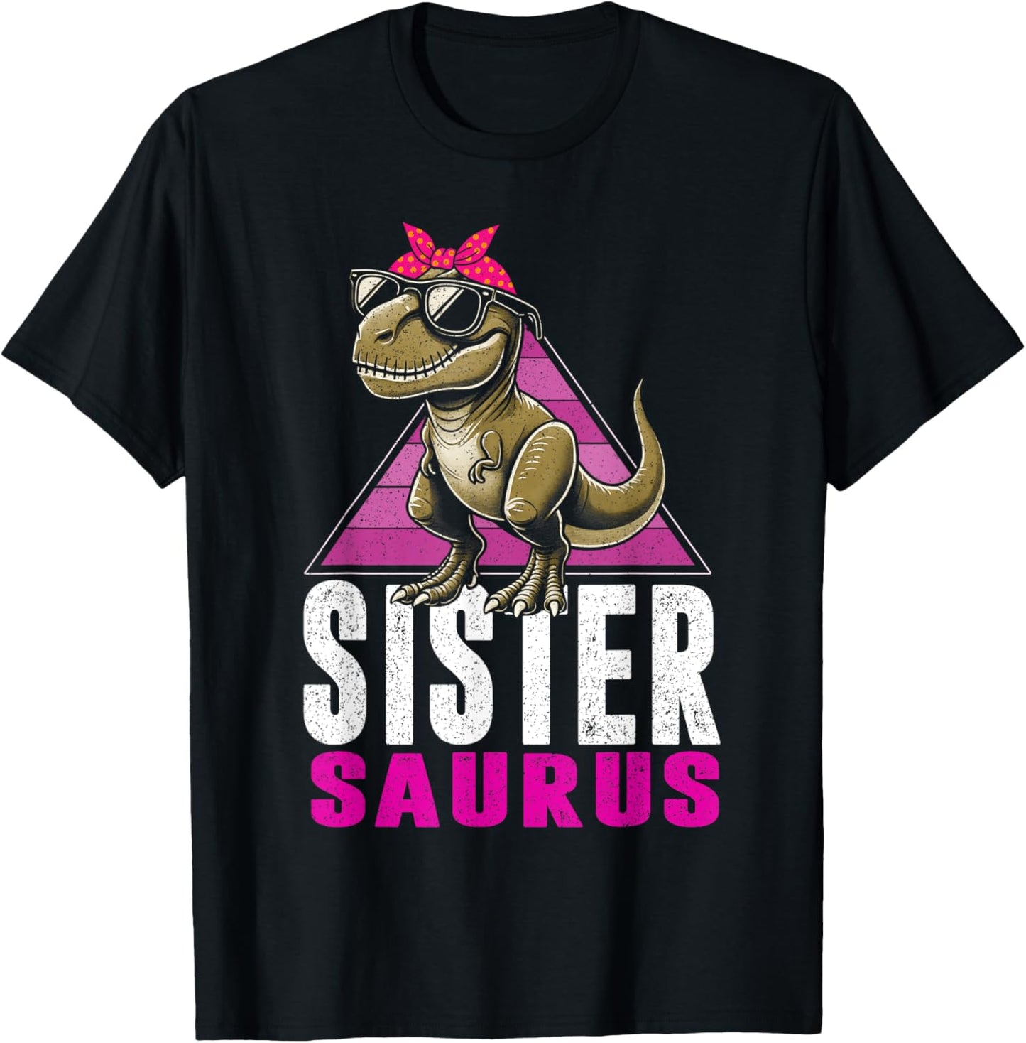 Sistersaurus T Rex Dinosaur Sister Sibling Saurus Rex Funny T-Shirt
