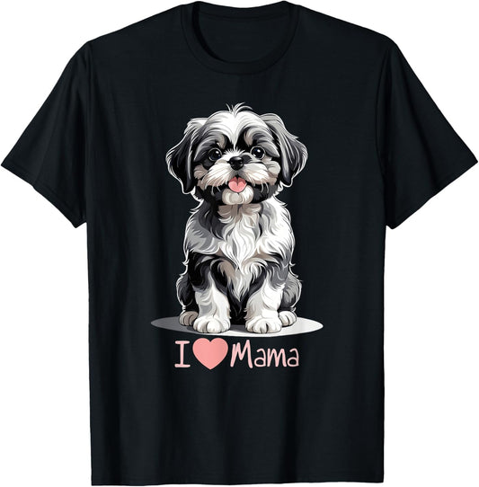 I Love Mama Cute Puppy Sweet Loving Shih Tzu Dog Moms T-Shirt