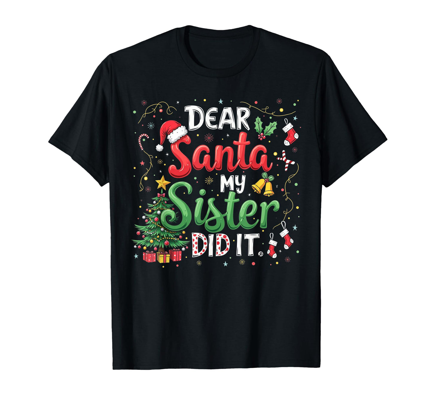 Dear Santa My Sister Did It Funny Christmas Xmas Pajamas T-Shirt