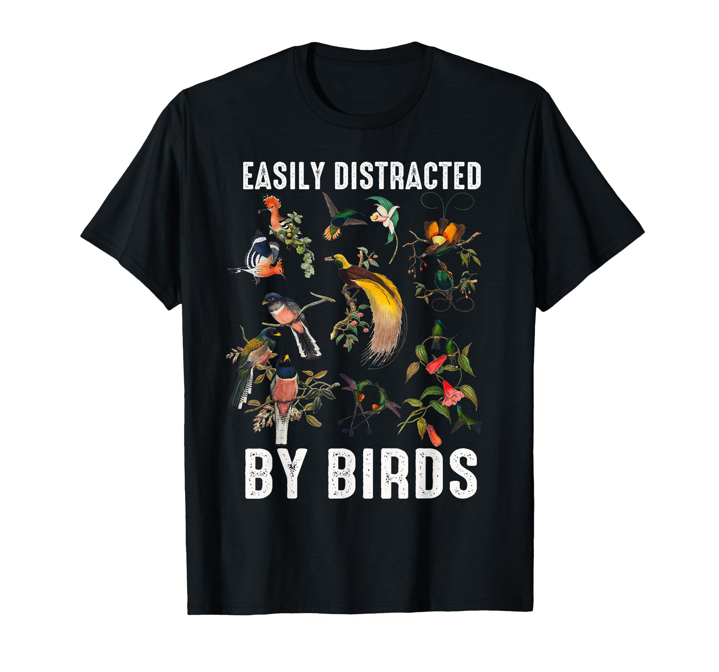 Easily Distracted By Birds Funny Bird Watcher & Birdwatching T-Shirt