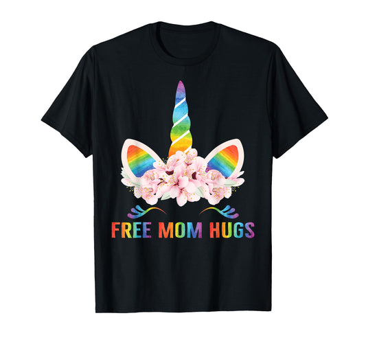 Free Mom Hugs T-Shirt Rainbow Pride LGBT Gift Unicorn tshirt T-Shirt