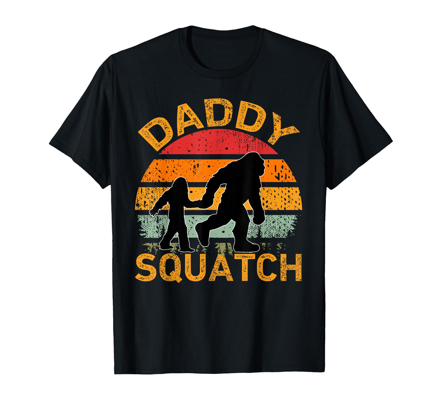 Daddy Squatch Funny Bigfoot Daddy Dad Fathers Day Sasquatch T-Shirt