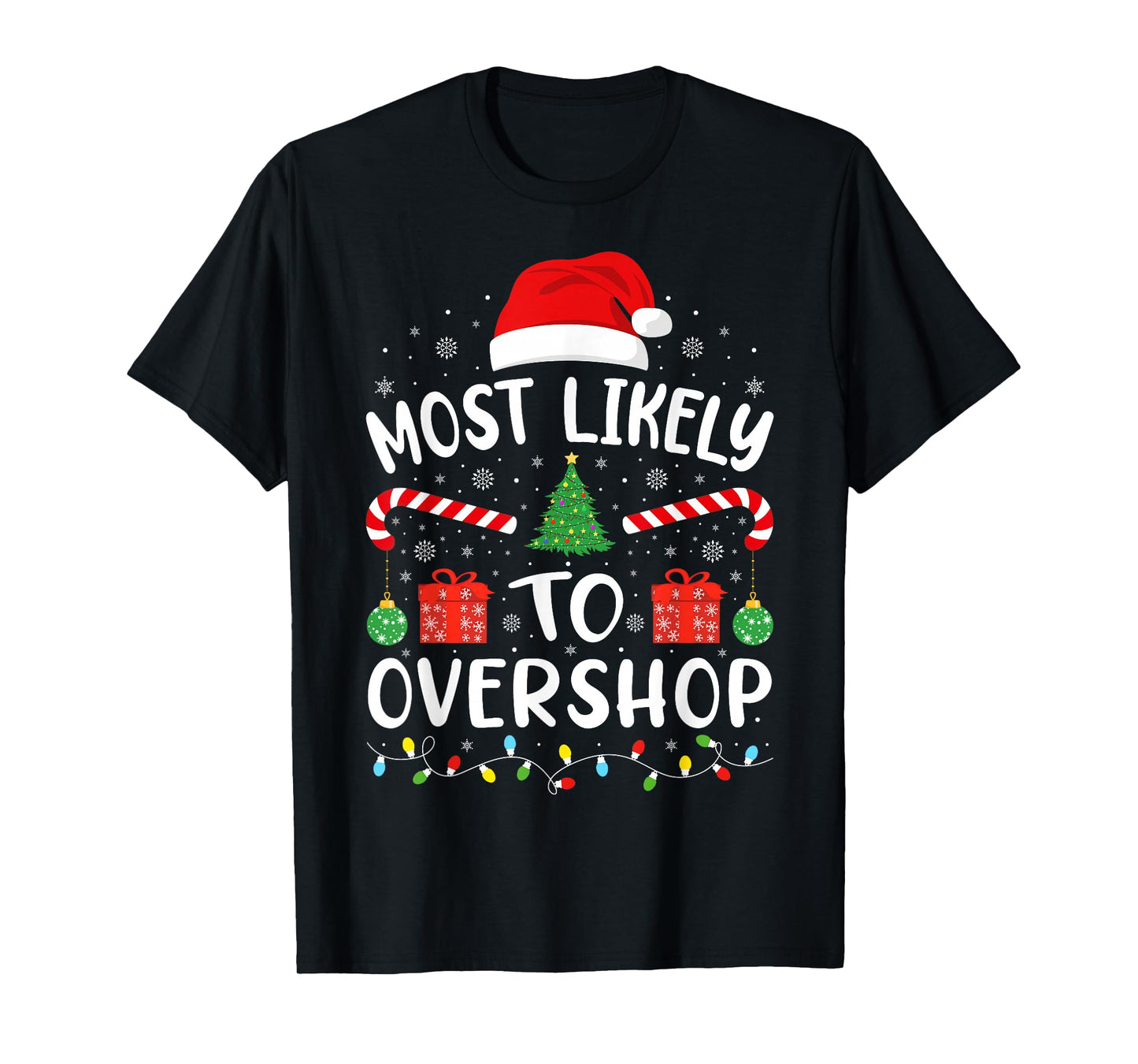 Most Likely to Overshop Shopping Xmas Family Matching Tree T-Shirt