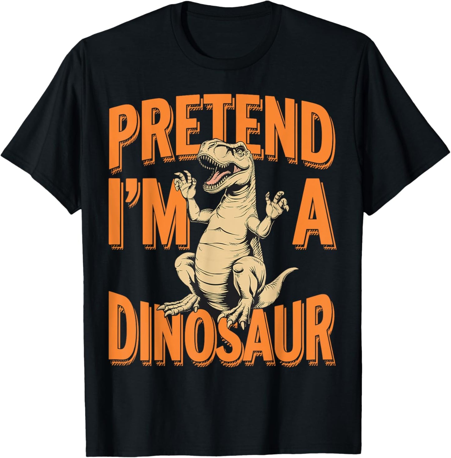 Pretend I’m a Dinosaur Funny Party Costume Halloween T-Shirt