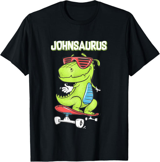 JOHNSAURUS shirt name birthday gift dinosaur t rex T-Shirt
