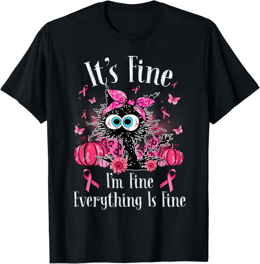 It's Fine I'm Fine Black Cat Pink Ribbon Breast Cancer Women T-Shirt