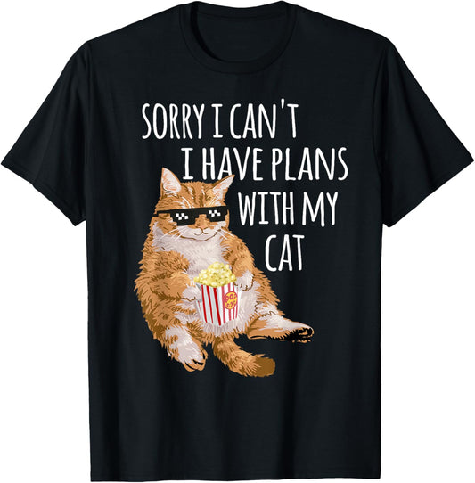 Sorry I Can't I Have Plans With My Cat Funny Cat Lover Gift T-Shirt