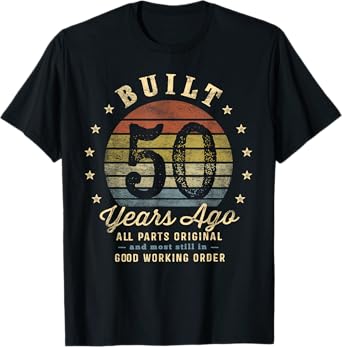 Built 50 Years Ago - All Parts Original Gifts 50th Birthday T-Shirt