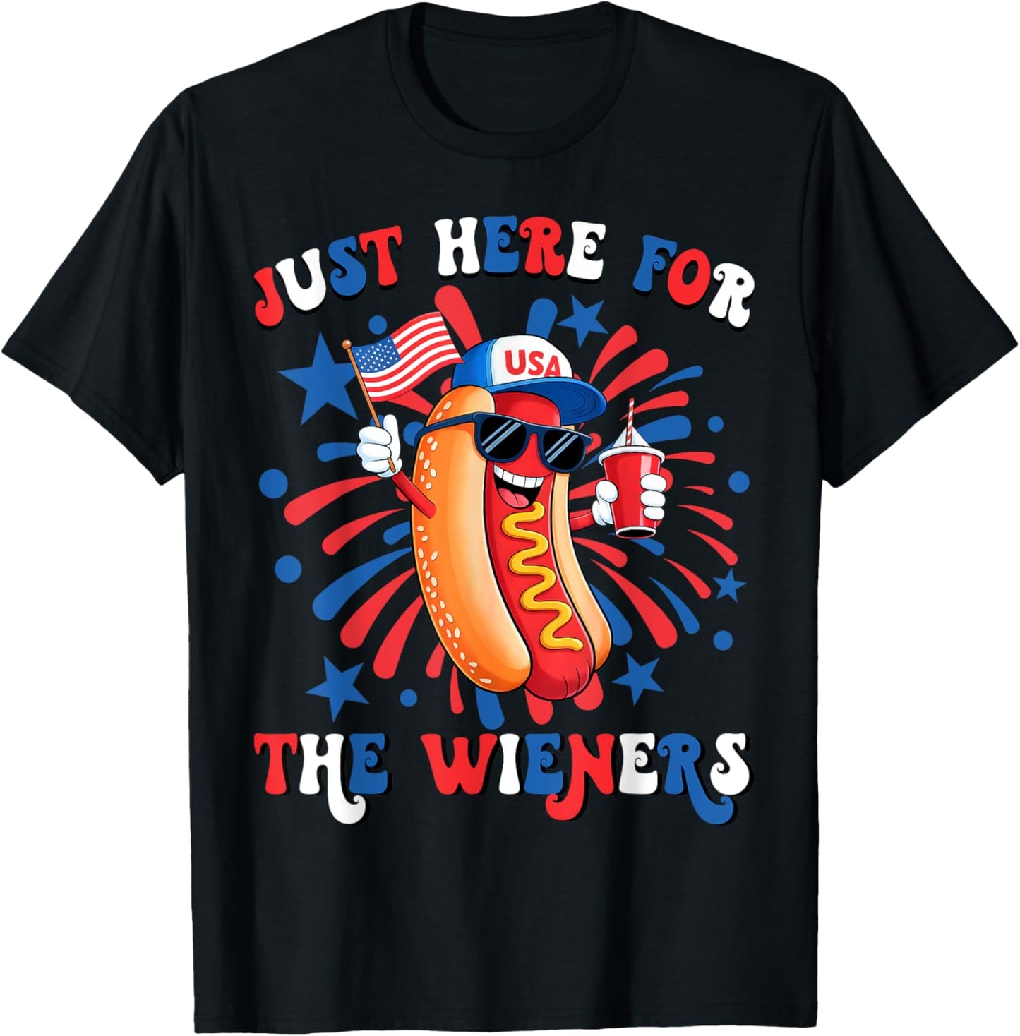 Hot Dog I'm Just Here For The Wieners Funny Fourth Of July T-Shirt
